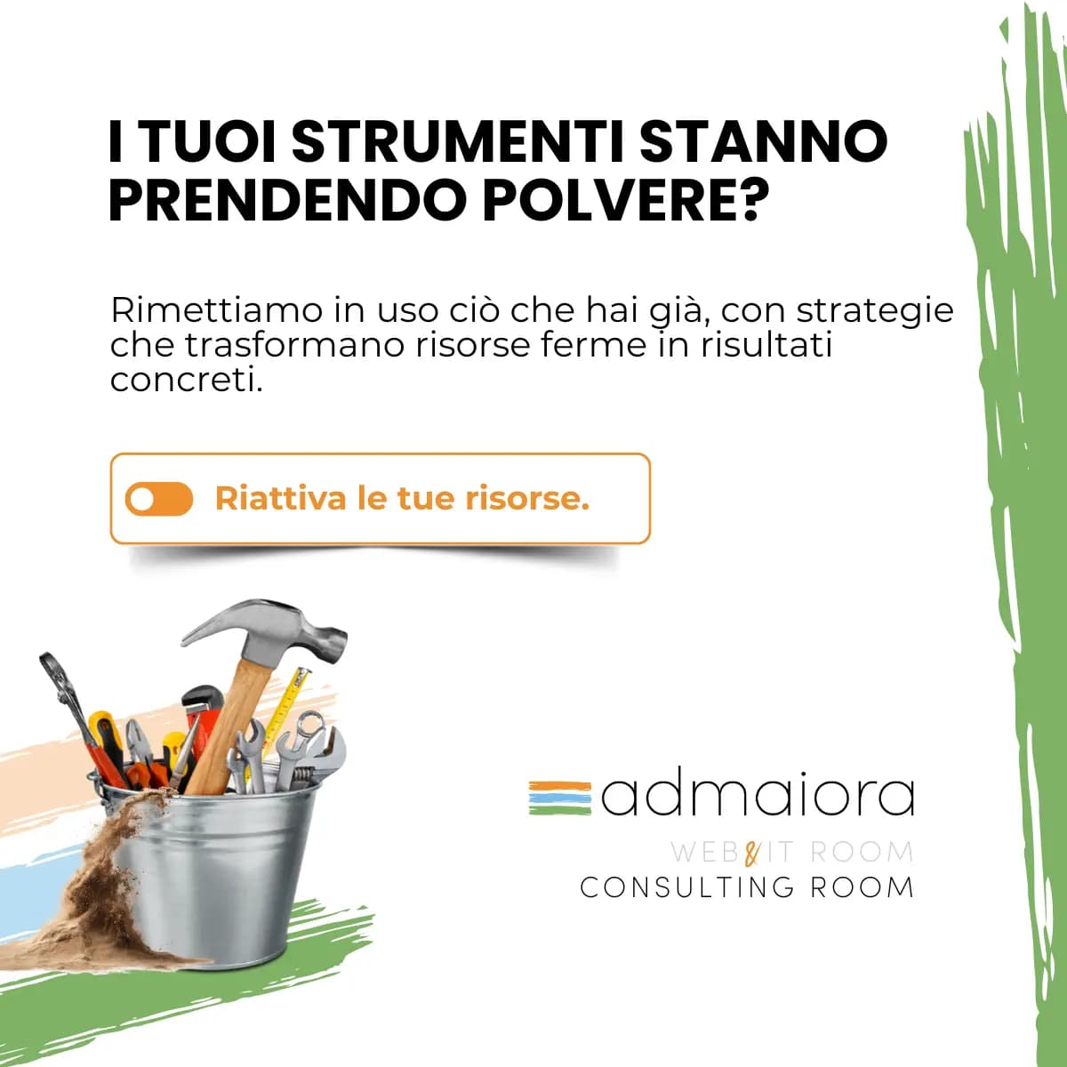 Riattiva le risorse ferme e trasformarle in risultati per la tua impresa